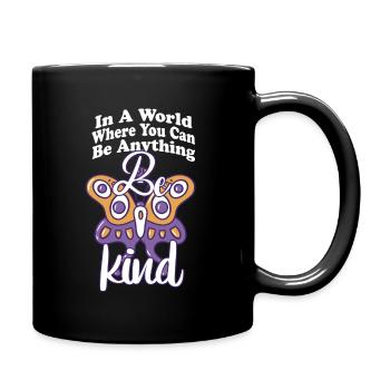 In einer Welt, in der du alles sein kannst, sei freundlich - Tasse einfarbig - Schwarz - Rechts
