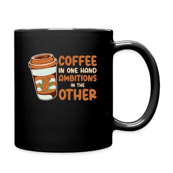 Ambition Goal Coffee Lovers Motivational Quotes - Full Colour Mug - black - Right