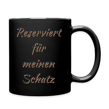 Reserviert für meinen Schatz - Tasse einfarbig - Schwarz - Rechts