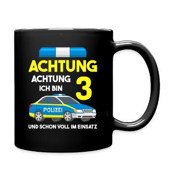 Achtung Achtung ich bin 3 & schon voll im Einsatz - Tasse einfarbig - Schwarz - Rechts