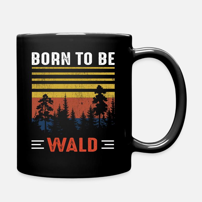Born to be wald - Tasse einfarbig - Schwarz