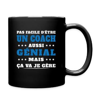 Pas Facile D'être un Coach Aussi Génial Humour - Mug uni - noir - Droite
