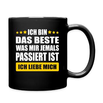 ch Bin Das Beste Was Mir Jemals Passiert Ist - Tasse einfarbig - Schwarz - Rechts