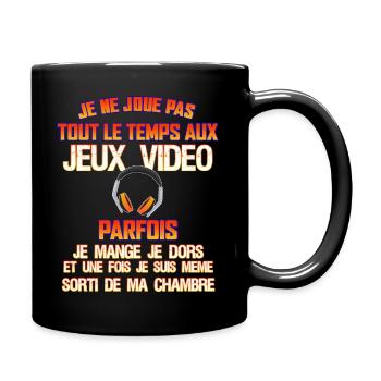 Je ne joue pas tout le temps aux jeux vidéo - Mug uni - noir - Droite