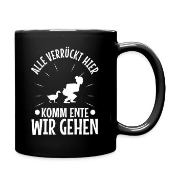 Alle verrückt hier komm Ente wir gehen - Tasse einfarbig - Schwarz - Rechts