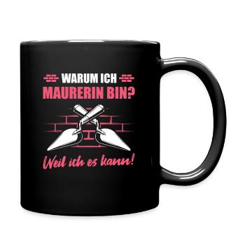 Maurerin Weil ich es kann - Tasse einfarbig - Schwarz - Rechts