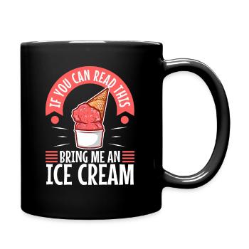 Si vous pouvez lire ceci, apportez-moi une glace - Mug uni - noir - Droite