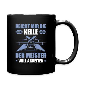Maurer Reicht mir die Kelle Maurermeister - Tasse einfarbig - Schwarz - Rechts