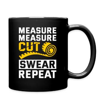 Measure Cut Swear Repeat - Full Colour Mug - black - Right