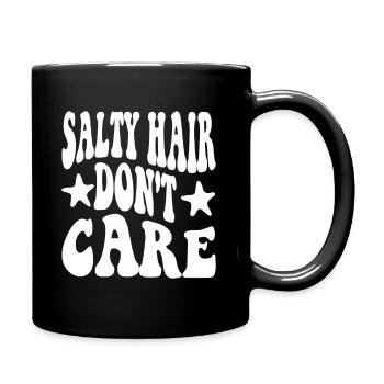 Salty Hair Don't Care - Tasse einfarbig - Schwarz - Rechts