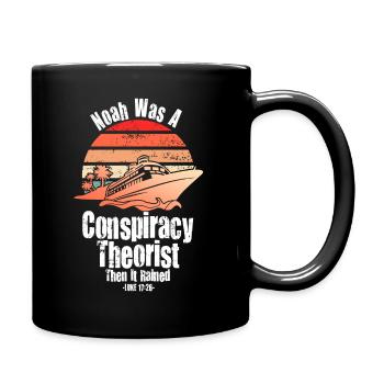 Noah Was A Conspiracy Theorist And The It Rained - Full Colour Mug - black - Right