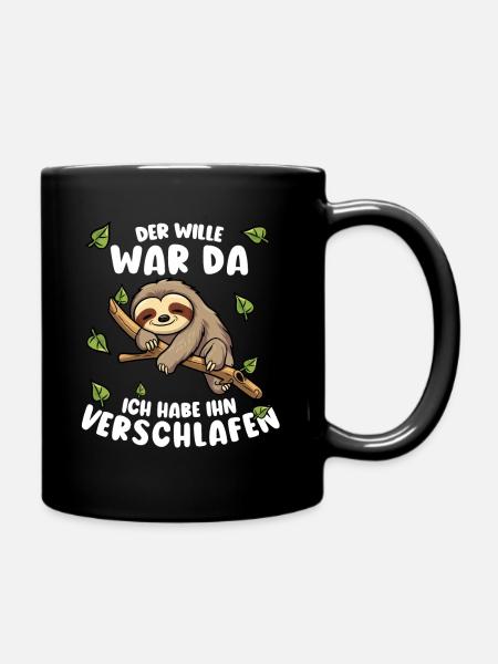 Faultier Lustiger Spruch: Der Wille war da - Tasse einfarbig - Schwarz