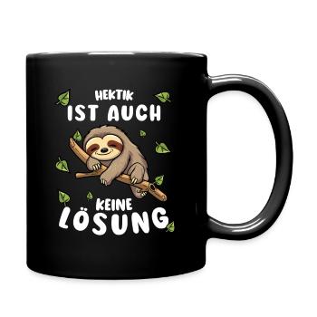 Faultier Lustiger Spruch: Hektik ist keine Lösung - Tasse einfarbig - Schwarz - Rechts
