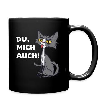 Lustige Katze mit Spruch Du mich auch, Sarkasmus - Tasse einfarbig - Schwarz - Rechts