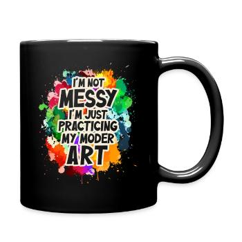 I'm Not A Messy Fun Modern Art Painting - Full Colour Mug - black - Right
