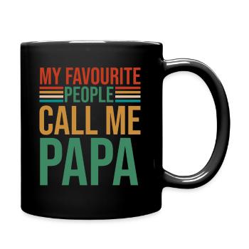 My Favourite People Call Me Papa - Tasse einfarbig - Schwarz - Rechts