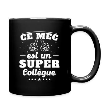 ce mec est un super collègue - Mug uni - noir - Droite
