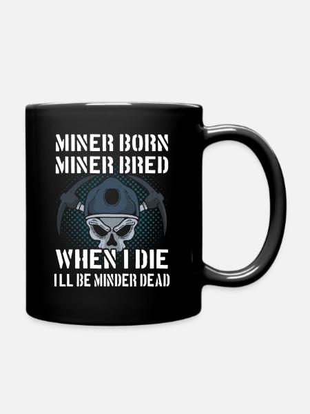 Stolzer Minenarbeiter - Tasse einfarbig - Schwarz