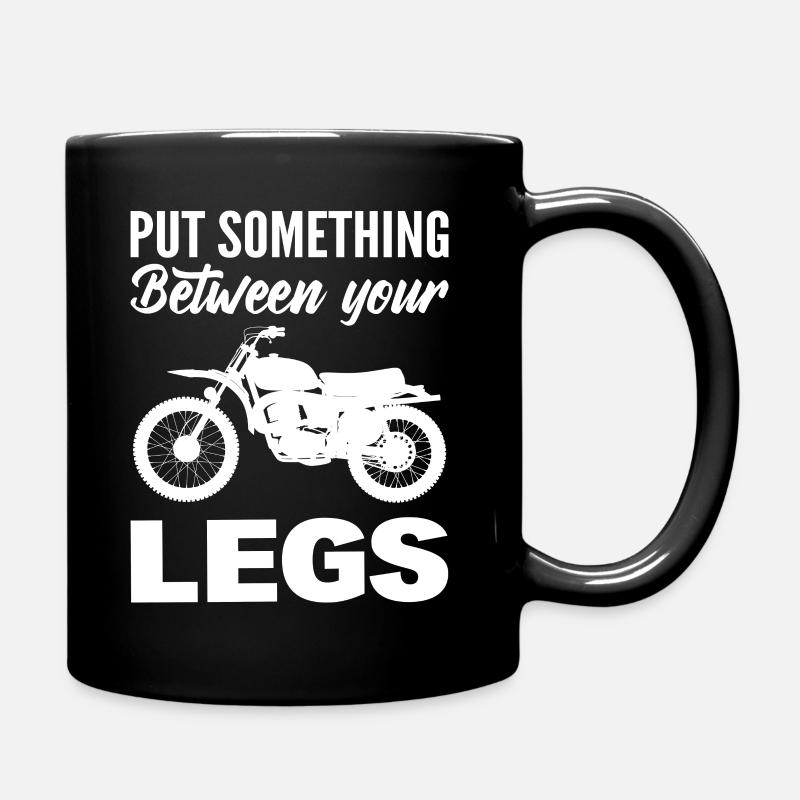 Put Something Exciting Between Your Legs Motorcycle - Full Colour Mug - black