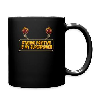 Positiv zu bleiben ist meine Superkraft - Tasse einfarbig - Schwarz - Rechts