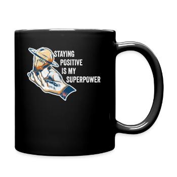Positiv zu bleiben ist meine Superkraft - Tasse einfarbig - Schwarz - Rechts