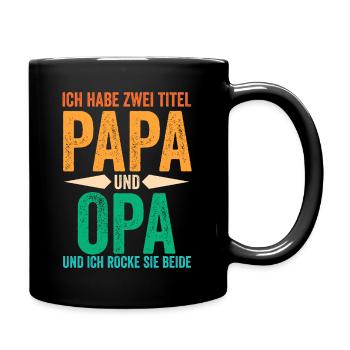 Ich Habe Zwei Titel Papa Und Opa - Tasse einfarbig - Schwarz - Rechts