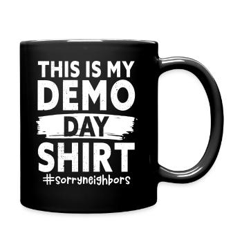 C’est mon Motive Day Demo Day #SorryNeighbours - Mug uni - noir - Droite