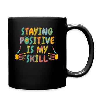 Positiv zu bleiben ist meine Kunst - Tasse einfarbig - Schwarz - Rechts