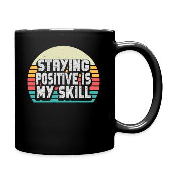 Positiv zu bleiben ist meine Kunst - Tasse einfarbig - Schwarz - Rechts