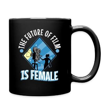 The Future Of Film Is Female - Tasse einfarbig - Schwarz - Rechts