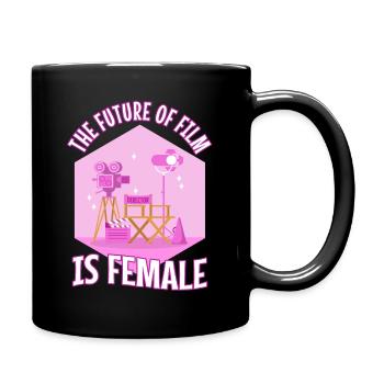 The Future Of Film Is Female - Full Colour Mug - black - Right