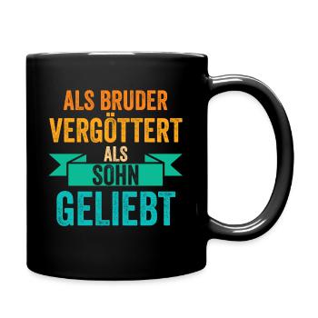 Als Bruder Vergöttert Als Sohn Geliebt - Tasse einfarbig - Schwarz - Rechts