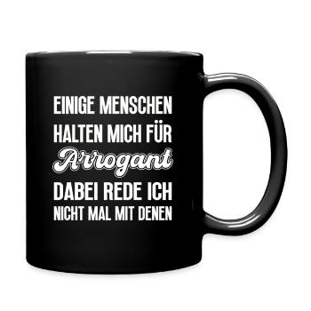 Manche Menschen halten mich für Arrogant - Tasse einfarbig - Schwarz - Rechts
