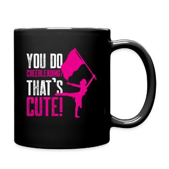 You do cheerleading That's cute - Tasse einfarbig - Schwarz - Rechts