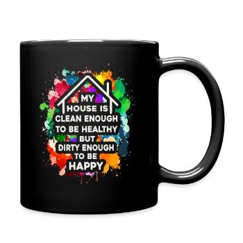 Mein Haus ist sauber genug, um gesund zu sein - Tasse einfarbig - Schwarz - Rechts