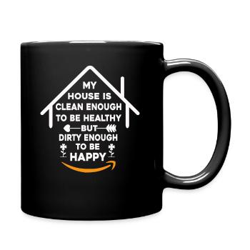 Mein Haus ist sauber genug, um gesund zu sein - Tasse einfarbig - Schwarz - Rechts