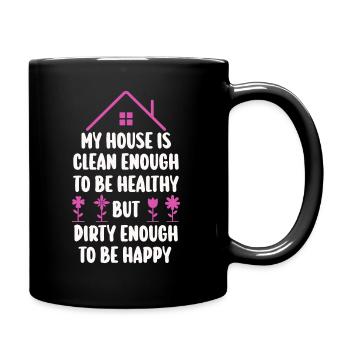 Mein Haus ist sauber genug, um gesund zu sein - Tasse einfarbig - Schwarz - Rechts