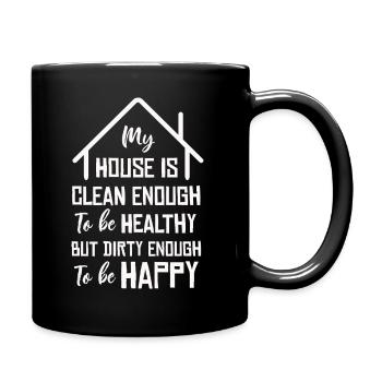 Mein Haus ist sauber genug, um gesund zu sein - Tasse einfarbig - Schwarz - Rechts