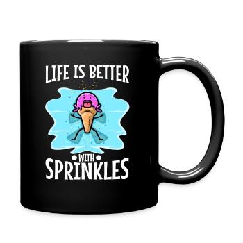 Life Is Better With Sprinkles - Tasse einfarbig - Schwarz - Rechts