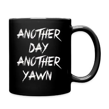 Un autre jour, un autre bâillement - Mug uni - noir - Droite