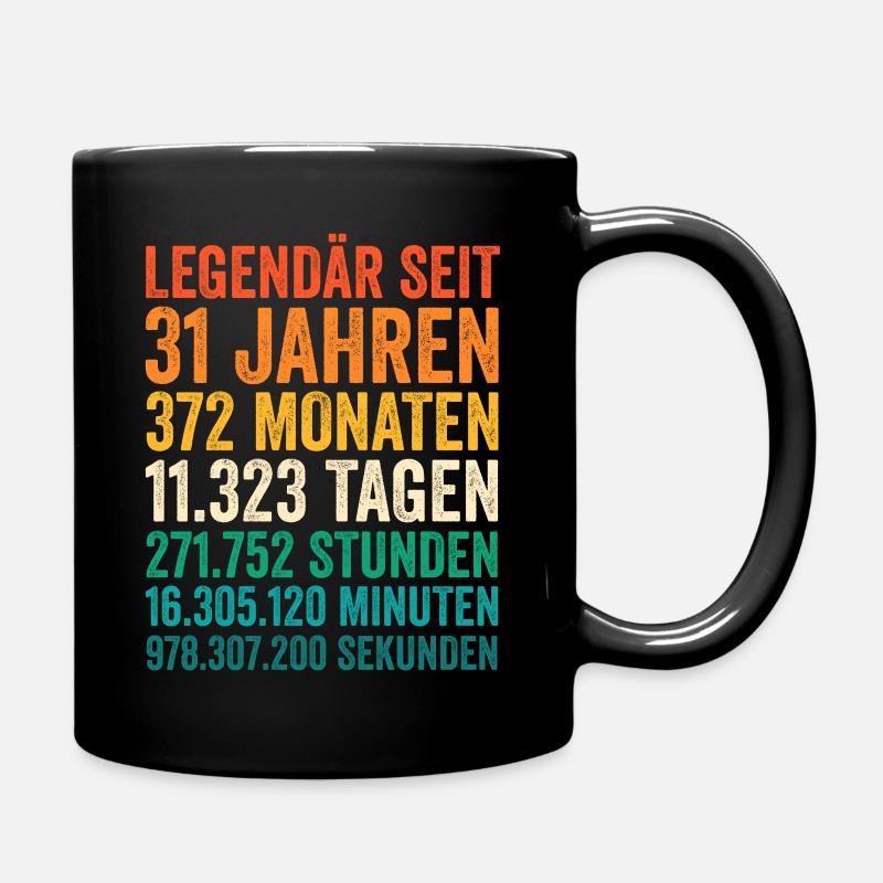 31 Jahre Einunddreißigster Geburtstag - Tasse einfarbig - Schwarz