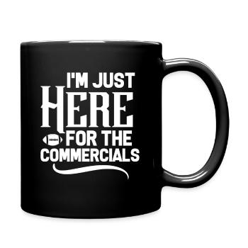 Je suis juste ici pour les publicités de football - Mug uni - noir - Droite