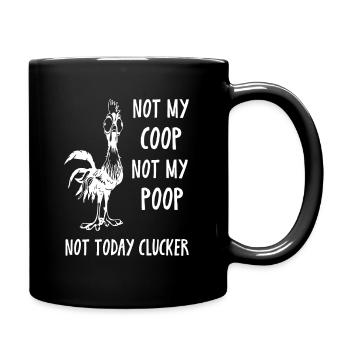 Pas mon poulailler pas mon caca pas aujourd’hui - Mug uni - noir - Droite