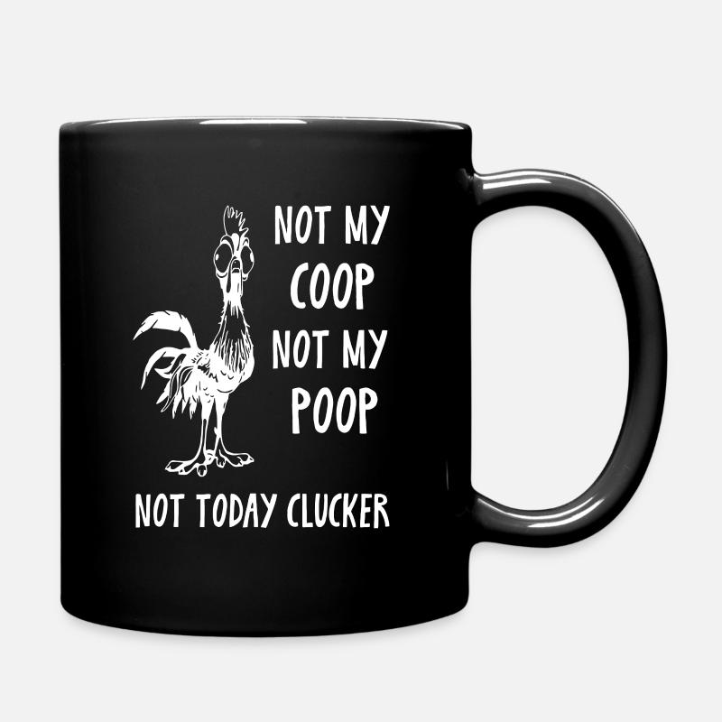 Pas mon poulailler pas mon caca pas aujourd’hui - Mug uni - noir
