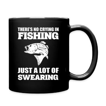 There's No Crying In Fishing Just A Lot Of Swear - Tasse einfarbig - Schwarz - Rechts