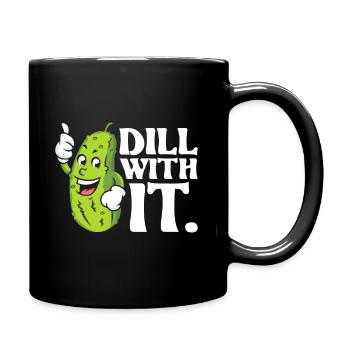 Dill dazu - Gurkenliebhaber Gurkengemüse - Tasse einfarbig - Schwarz - Rechts