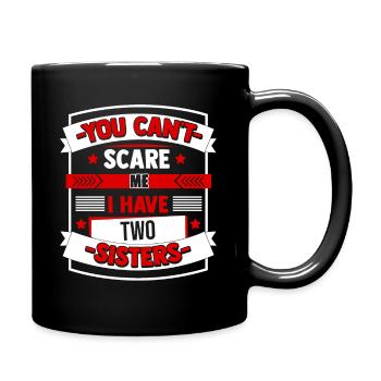 Not Scared Father's Mother's day Gift Sibling Fami - Tasse einfarbig - Schwarz - Rechts