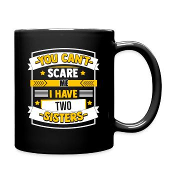 Not Scared Father's Mother's day Gift Sibling Fami - Tasse einfarbig - Schwarz - Rechts