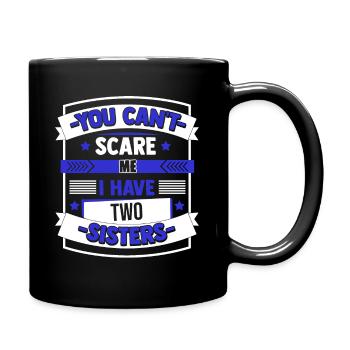 Not Scared Father's Mother's day Gift Sibling Fami - Tasse einfarbig - Schwarz - Rechts