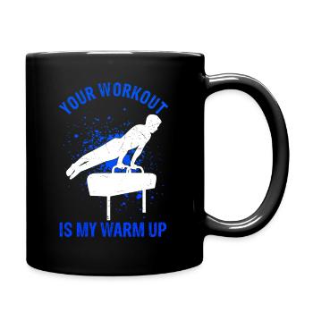 Your Workout Is My Warm Up Turnen Gymnsatik Turner - Tasse einfarbig - Schwarz - Rechts